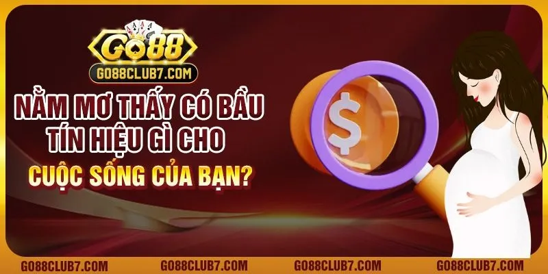 Nằm mơ thấy có bầu: Tín hiệu gì cho cuộc sống của bạn?