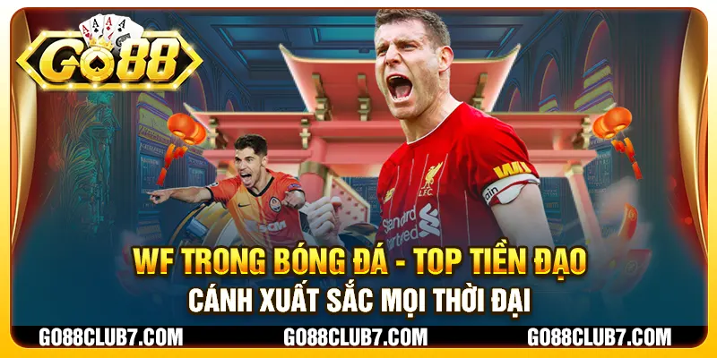 WF trong bóng đá - Top tiền đạo cánh xuất sắc mọi thời đại