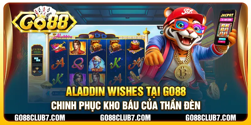 Aladdin Wishes tại Go88 - Chinh phục kho báu của thần đèn