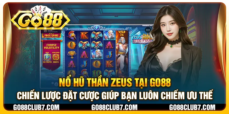 Nổ hũ thần Zeus tại Go88 - Khám phá bí mật jackpot từ vị thần Zeus